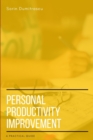 Personal Productivity Improvement : A Practical Guide - Book
