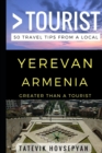 Greater Than a Tourist- Yerevan Armenia : 50 Travel Tips from a Local - Book