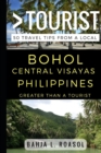 Greater Than a Tourist - Bohol Central Visayas Philippines : 50 Travel Tips from a Local - Book