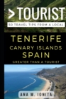 Greater Than a Tourist - Tenerife Canary Islands Spain : 50 Travel Tips from a Local - Book