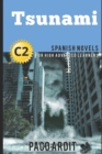 Spanish Novels : Tsunami (Spanish Novels for High Advanced Learners - C2) - Book