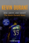 Kevin Durant : Rise Above And Shoot, The Kevin Durant Story - Book