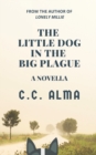 The Little Dog in the Big Plague : A Short Story - Book