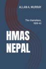 HMAS Nepal : The chameleon, 1939-43 - Book