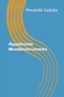 AEgyptische Musikinstrumente - Book