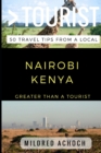 Greater Than a Tourist - Nairobi Kenya : 50 Travel Tips from a Local - Book