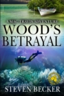 Wood's Betrayal : A Mac Travis Adventure - Book