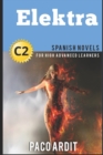 Spanish Novels : Elektra (Spanish Novels for High Advanced Learners C2) - Book