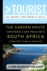 Greater Than a Tourist - The Garden Route Western Cape Province South Africa : 50 Travel Tips from a Local - Book