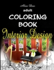 Adult Coloring Book - Interior Design : Inspirational Designs of Beautifully Decorated Rooms for Relaxation - Book