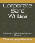 Corporate Bard Writes : Collection of 20 Poems written over 40 years. - Book