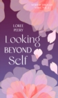 Looking Beyond Self - eBook