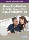 Gender Considerations in Online Consumption Behavior and Internet Use - Book