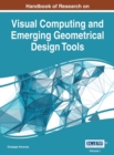 Handbook of Research on Visual Computing and Emerging Geometrical Design Tools - Book