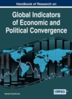 Handbook of Research on Global Indicators of Economic and Political Convergence - Book