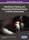 Identifying, Treating, and Preventing Childhood Trauma in Rural Communities - eBook