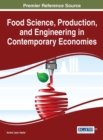 Food Science, Production, and Engineering in Contemporary Economies - Book