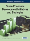 Handbook of Research on Green Economic Development Initiatives and Strategies - Book