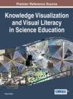 Knowledge Visualization and Visual Literacy in Science Education - Book
