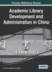 Academic Library Development and Administration in China - eBook