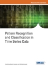 Pattern Recognition and Classification in Time Series Data - Book