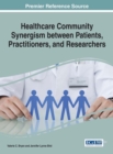 Healthcare Community Synergism between Patients, Practitioners, and Researchers - Book
