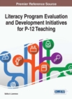 Literacy Program Evaluation and Development Initiatives for P-12 Teaching - Book