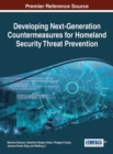 Developing Next-Generation Countermeasures for Homeland Security Threat Prevention - Book
