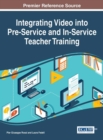 Integrating Video into Pre-Service and In-Service Teacher Training - Book