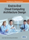 Handbook of Research on End-to-End Cloud Computing Architecture Design - Book