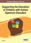 Supporting the Education of Children with Autism Spectrum Disorders - Book