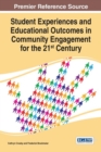 Student Experiences and Educational Outcomes in Community Engagement for the 21st Century - Book