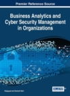 Business Analytics and Cyber Security Management in Organizations - Book