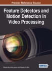 Feature Detectors and Motion Detection in Video Processing - Book