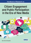 Handbook of Research on Citizen Engagement and Public Participation in the Era of New Media - eBook