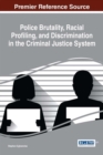 Police Brutality, Racial Profiling, and Discrimination in the Criminal Justice System - eBook