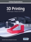 3D Printing : Breakthroughs in Research and Practice - Book