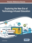 Exploring the New Era of Technology-Infused Education - Book