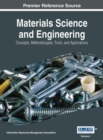 Materials Science and Engineering : Concepts, Methodologies, Tools, and Applications - Book