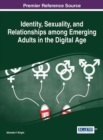 Identity, Sexuality, and Relationships among Emerging Adults in the Digital Age - Book
