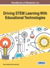 Handbook of Research on Driving STEM Learning With Educational Technologies - Book