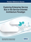 Exploring Enterprise Service Bus in the Service-Oriented Architecture Paradigm - Book