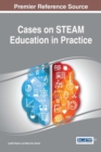 Cases on STEAM Education in Practice - Book
