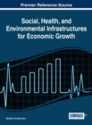 Social, Health, and Environmental Infrastructures for Economic Growth - Book