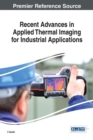 Recent Advances in Applied Thermal Imaging for Industrial Applications - Book