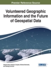 Volunteered Geographic Information and the Future of Geospatial Data - eBook