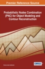 Probabilistic Nodes Combination (PNC) for Object Modeling and Contour Reconstruction - Book