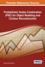 Probabilistic Nodes Combination (PNC) for Object Modeling and Contour Reconstruction - eBook