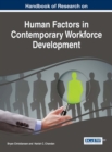 Handbook of Research on Human Factors in Contemporary Workforce Development - Book