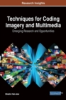 Techniques for Coding Imagery and Multimedia : Emerging Research and Opportunities - Book